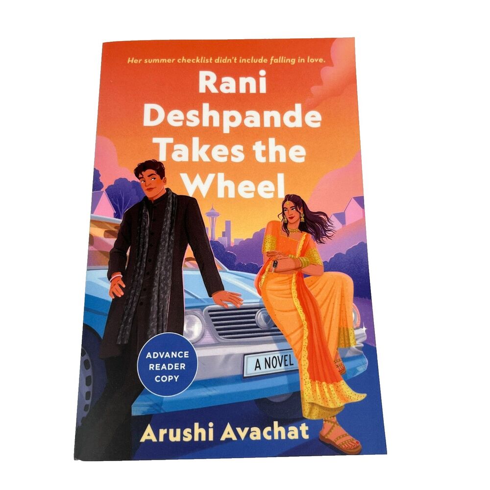 Rani Deshpande Takes the Wheel: A Novel by Arushi Avachat ARC Fiction Romance YA